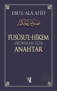 Fusüsu’l-Hikem Okumaları İçin Anahtar