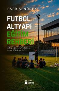 Futbol Altyapı Eğitim Rehberi