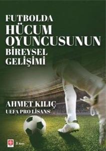 Futbolda Hücum Oyuncusunun Bireysel Gelişimi