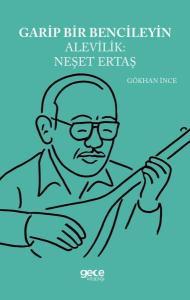 Garip Bencileyin Alevilik: Neşet Ertaş