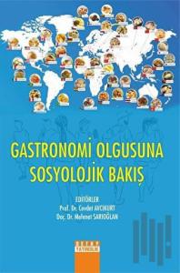 Gastronomi Olgusuna Sosyolojik Bakış