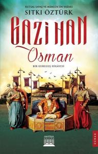 Gazihan Osman-Bir Kuruluş Hikayesi