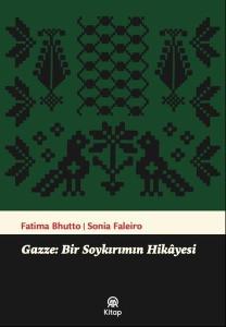 Gazze: Bir Soykırımın Hikayesi