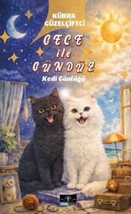 Gece İle Gündüz - Kedi Günlüğü