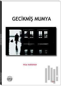 Gecikmiş Mumya