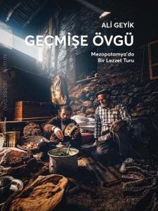 Geçmişe Övgü - Mezopotamya'da Bir Lezzet Turu
