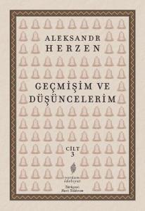 Geçmişim ve Düşüncelerim Cilt 3