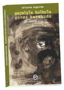 Geçmişle Kolkola Güneş Karabuda