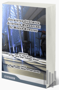 Geçmişten Günümüze Alışveriş Merkezleri İç Mekan Kurgusu