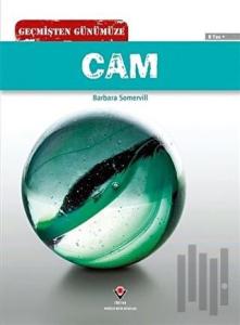 Geçmişten Günümüze - Cam