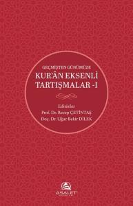 Geçmişten Günümüze Kur'an Eksenli Tartışmalar 1