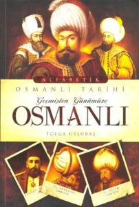 Geçmişten Günümüze Osmanlı