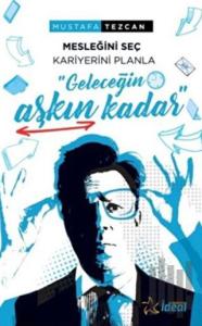Geleceğin Aşkın Kadar - Mesleğini Seç Kariyerini Planla