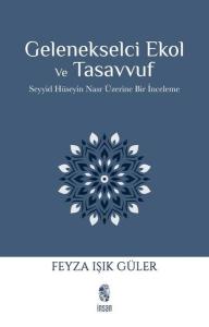 Gelenekselci Ekol ve Tasavvuf - Seyyid Hüseyin Nasr Üzerine Bir İnceleme