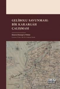 Gelibolu Savunması: Bir Karargah Çalışması