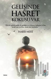 Gelişinde Hasret Kokusu Var