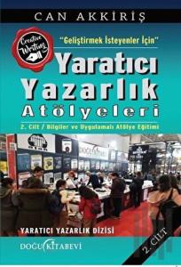 Geliştimek İsteyenler İçin Yaratıcı Yazarlık Atölyeleri Cilt:2