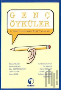 Genç Öyküler 1. İzmir Liselerarası Öykü Yarışması