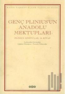 Genç Plinius’un Anadolu Mektupları Plinius, Epistulae, 10. Kitap (Ciltli)