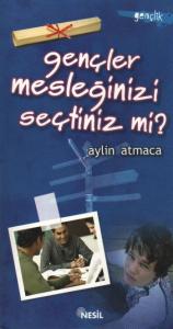 Gençler Mesleğinizi Seçtiniz mi?
