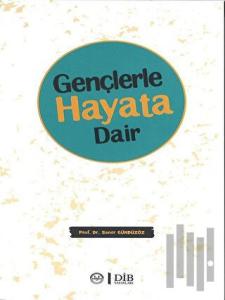 Gençlerle Hayata Dair