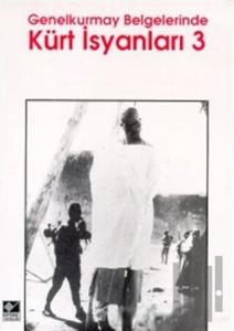 Genelkurmay Belgelerinde Kürt İsyanları 3