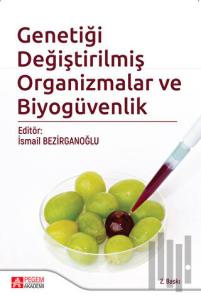 Genetiği Değiştirilmiş Organizmalar ve Biyogüvenlik