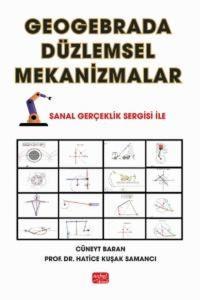 Geogebrada Düzlemsel Mekanizmalar- Sanal Gerçeklik Sergisi İle