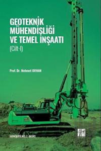 Geoteknik Mühendisliği ve Temel İnşaatı - Cilt 1