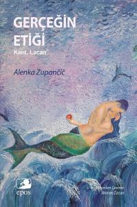 Gerçeğin Etiği - Kant Lacan