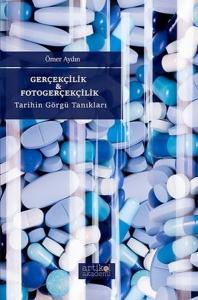 Gerçekçilik & Fotogerçekçilik - Tarihin Görgü Tanıkları