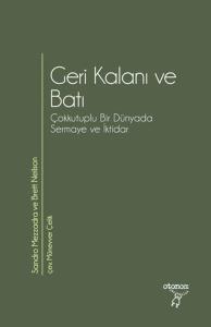 Geri Kalanı ve Batı Çokkutuplu Bir Dünyada Sermaye ve İktidar