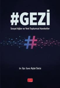 Gezi - Sosyal Ağlar ve Yeni Toplumsal Hareketler