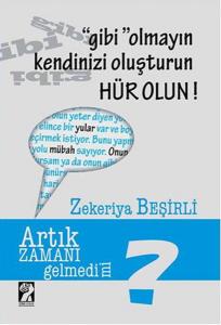 Gibi Olmayın Kendinizi Oluşturun Hür Olun