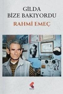 Gilda Bize Bakıyordu
