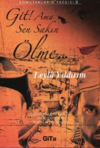 Git! Ama Sen Sakın Ölme