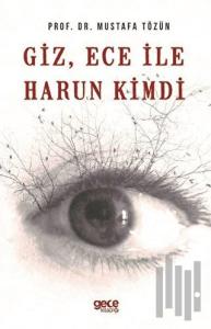 Giz Ece ile Harun Kimdi