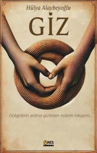 Giz - Gölgelerin Ardına Gizlenen Eşlerin Hikayesi