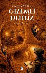 Gizemli Dehliz - Macera Peşinde