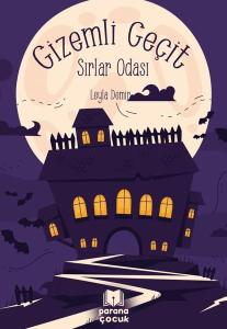 Gizemli Geçit - Sırlar Odası