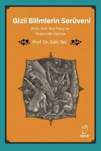 Gizli Bilimlerin Serüveni - Büyü Sihir Boş İnanç ve Gizemcilik Üzerine