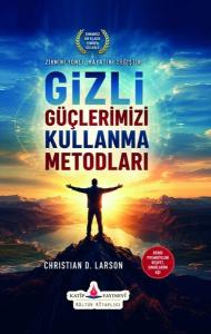 Gizli Güçlerimizi Kullanma Metodları