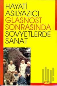 Glasnost Sonrasında Sovyetlerde Sanat Gözlem ve İzlenimler