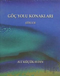 Göç Yolu Konakları - Şiirler