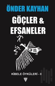 Göçler ve Efsaneler