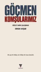 Göçmen Komşularımız - Sözlü Tarih Çalışması