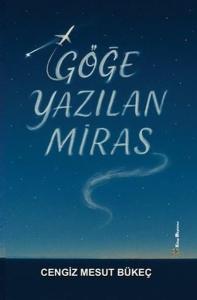 Göğe Yazılan Miras