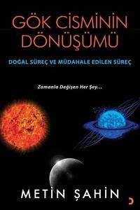 Gök Cisminin Dönüşümü - Doğal Süreç ve Müdahale Edilen Süreç