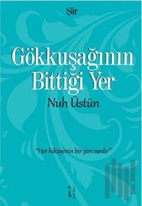 Gökkuşağının Bittiği Yer