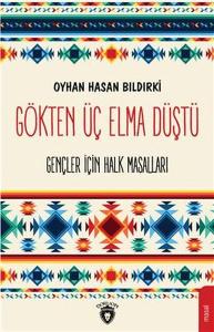 Gökten Üç Elma Düştü-Gençler İçin Halk Masalları